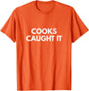 Cooks Caught it Buffalo T-Shirt - Orange