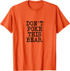 Don't Poke This Bear Tees & Apparel Ideas Don't Poke This Bear, Funny Mama Papa Cranky T-Shirt - Orange