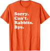 Funny Rabbit Gift for Men Women Boys or Girls T-Shirt in Orange