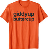 Funny Derby Day Outfit Derby Day Outfit: Giddyup Buttercup T-Shirt - Orange