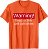 Funny Fishing Meme Gifts Funny Fishing Does Not Fish Well With Others Gift T-Shirt - Orange