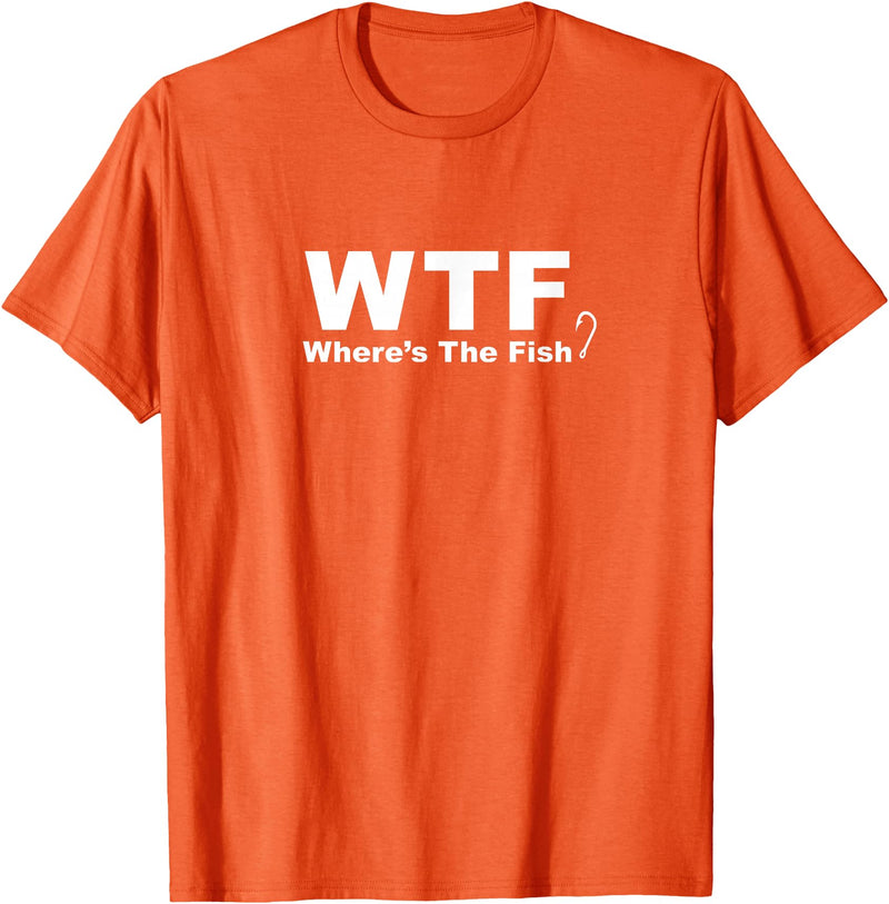 Funny Fishing Shirt WTF Shirt - Where's The Fish Shirt, Funny Fishing T-Shirt T-Shirt - Orange