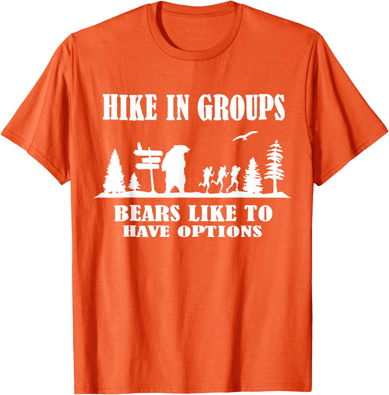 Funny Camping and Hiking Bear Attack Joke Camper hike in groups bears like to have options Funny bear Hiking T-Shirt - Orange
