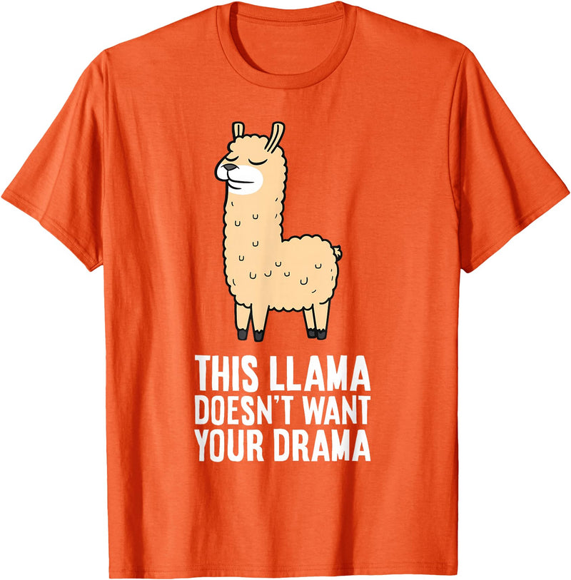 Funny Llama Lover Gifts This Llama Doesn't Want Your Drama Funny Drama LLama T-Shirt - Orange