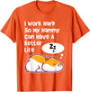I Work Hard So My Pet Hammy Hamster Can Have A Better Life T-Shirt - Orange