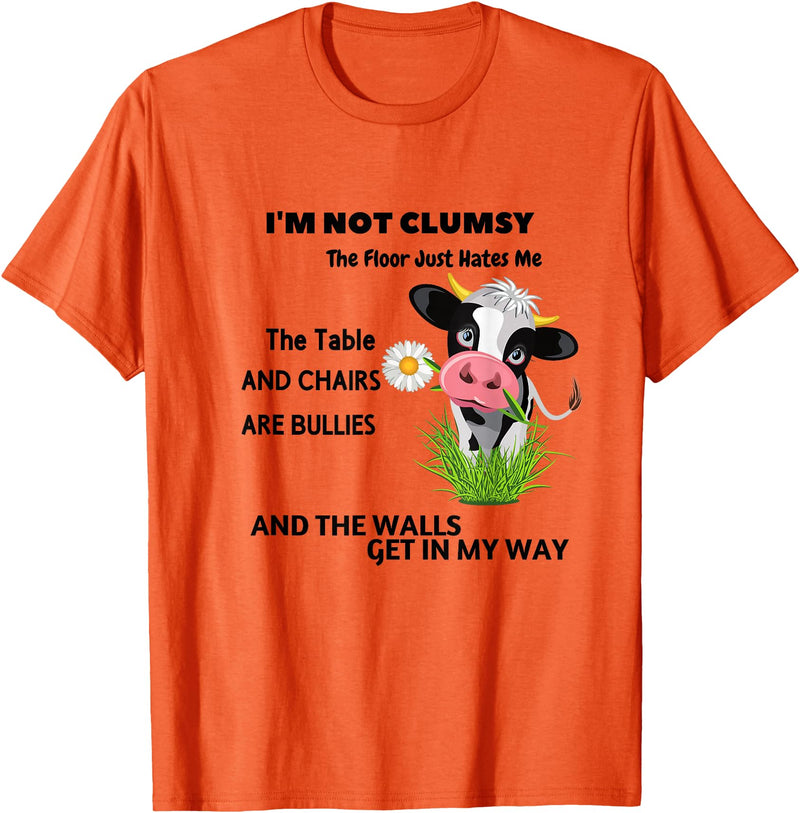 Funny Cow I'm Not Clumsy The Floor Cow I'm Not Clumsy The Floor Just Hates Me The Table T-Shirt - Orange
