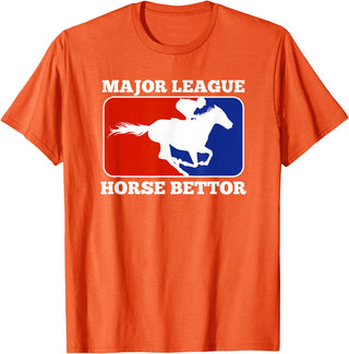 Betting Horse Races T Shirt Gifts Major League Horse Bettor Gambling Racing Betting Derby Gift T-Shirt - Orange