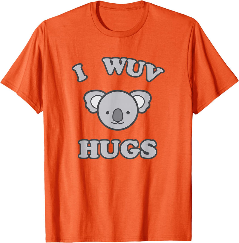 I Wuv Hugs and Koala Bears I Wuv Hugs Cute Koala Bear Love T-Shirt - Orange