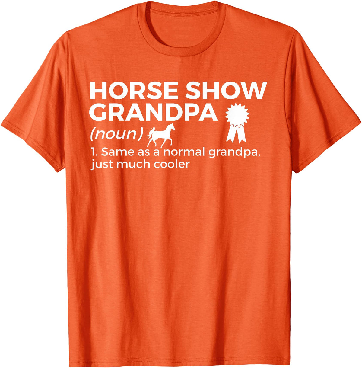 Horse Show Apparel Funny Horse Show Grandpa Definition T-Shirt - Orange