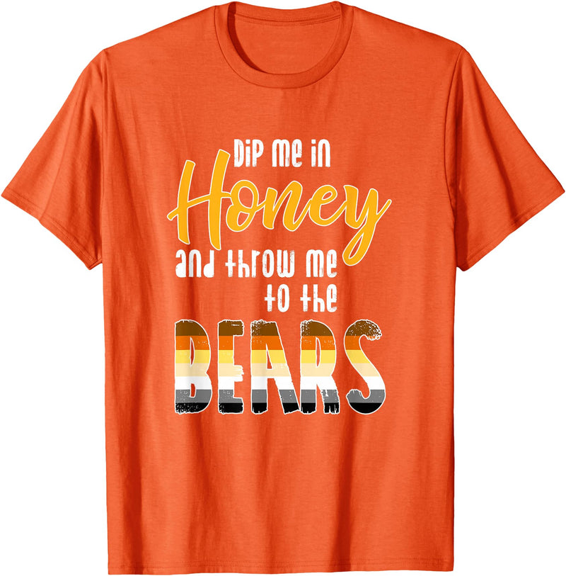Bear Community - Schwule Bären CSD Dip me in Honey - CSD Gay Bears T-Shirt - Orange