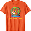Hamster This is How I Roll Hamster Wheel Shirt Gift T-Shirt - Orange