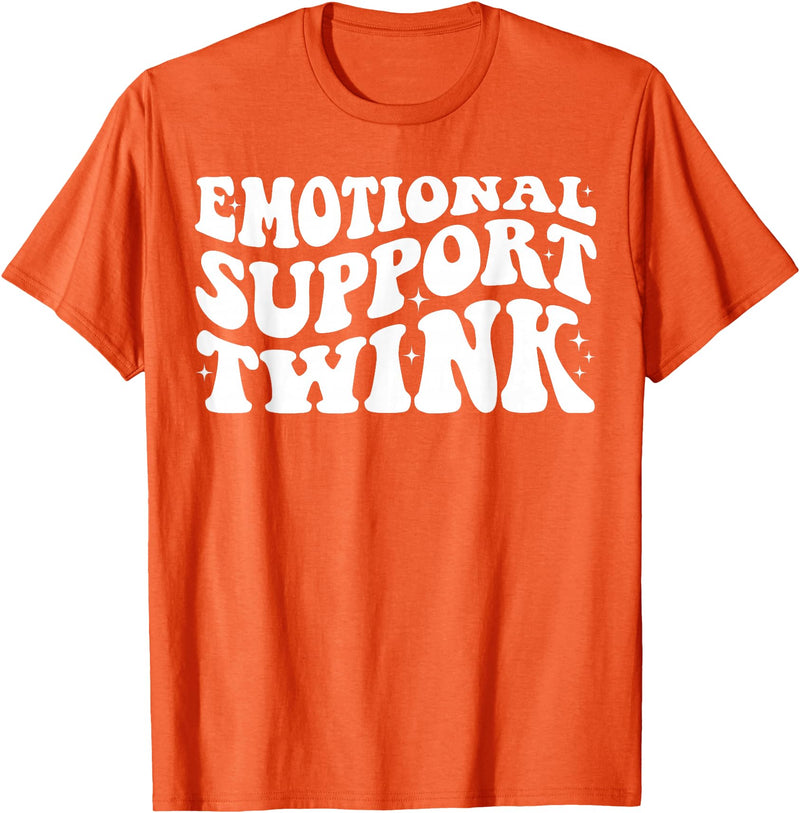 Dank and Funny Meme Groovy Apparel Emotional Support Twink T-Shirt - Orange