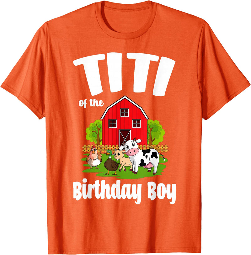Birthday Boy Farm Animal Theme Titi Of The Birthday Boy Farm Animal Birthday Party Celebration T-Shirt - Orange