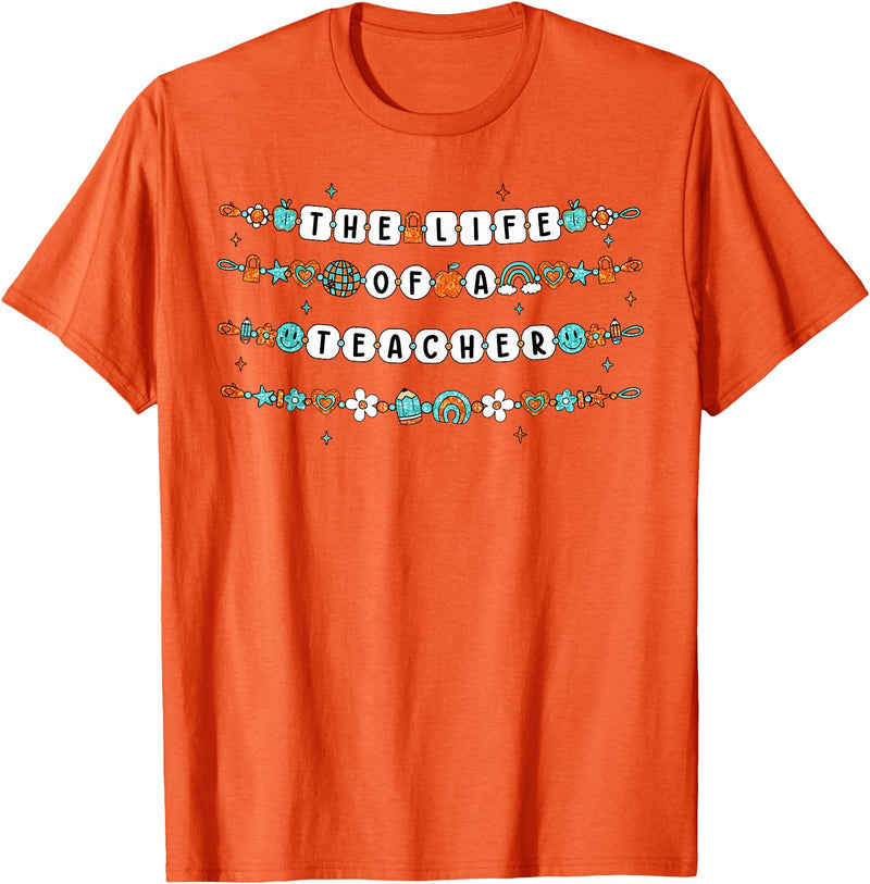 Halloween Teacher Custom The Life of a Teacher, Teacher Bracelets Elementary School T-Shirt - Orange