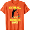 Excuse me your bird feeder is empty apparel Excuse Me Your Bird Feeder Is Empty Graphic Bear T-Shirt T-Shirt - Orange