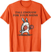 Tall Enough for Your Shins Cute Bunny Rabbit T-Shirt in Orange