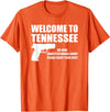 Welcome To Tennessee Bear Arms Gifts Welcome To Tennessee Pro Gun T-Shirt - Orange