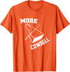 More Cowbell Git Swag More Cowbell T-Shirt - Orange