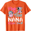 Cow Baby Shower Announcement Family Matching Tees Pink Or Blue Nana Loves You Cow Gender Reveal Family T-Shirt - Orange