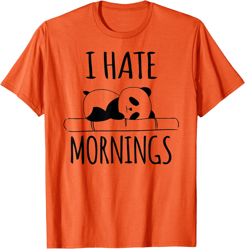 Funny humorous Sayings & Sarcastic Slogans Co. I Hate Mornings Panda Bear Cute Humor Night Owl PJ Men Women T-Shirt - Orange