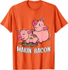 Funny sayings Farmers organic Farmers Animals Makin` Bacon Pig Bacon Farmer T-Shirt - Orange