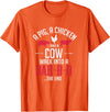 Old Fashioned Joke Teez A Pig A Chicken And A Cow Funny BBQ Joke T-Shirt T-Shirt - Orange