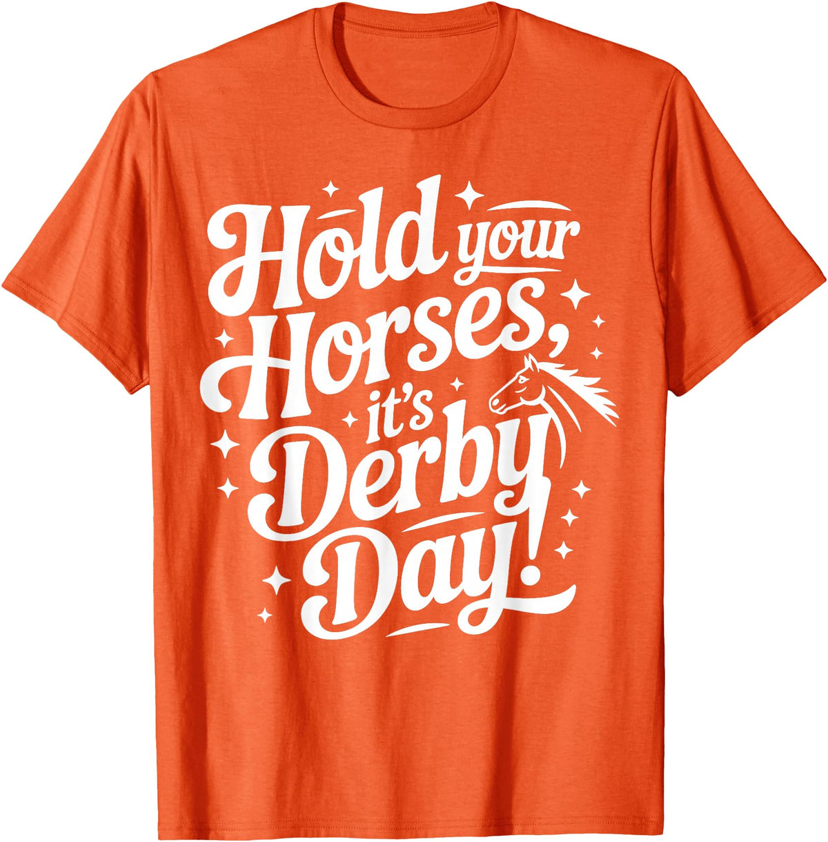 Witty Roller Derby & Sports Tees Hold Your Horses it's Derby day T-Shirt - Orange