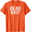 Gay BEAR BAIT Gay Merch LGBTQ Pride Gay Club BEAR BAIT Gay Merch LGBTQ Pride T-Shirt - Orange