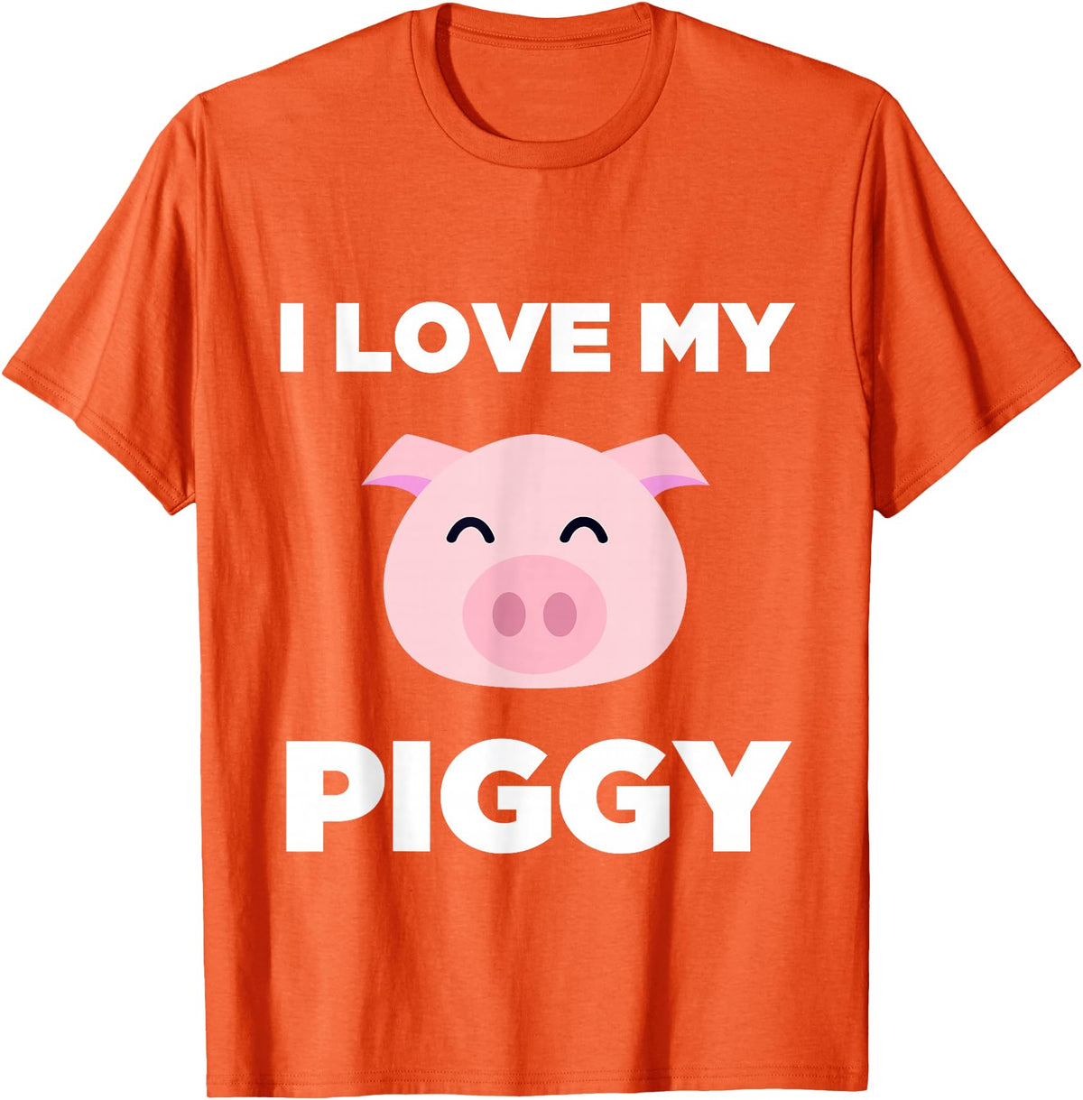 Adorable Fat Animals Tees I Love My Piggy - Funny Pet Pig Lover Cute T-Shirt T-Shirt - Orange