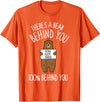 There's A Bear Behind You, 100% Behind You , Funny T-Shirt - Orange