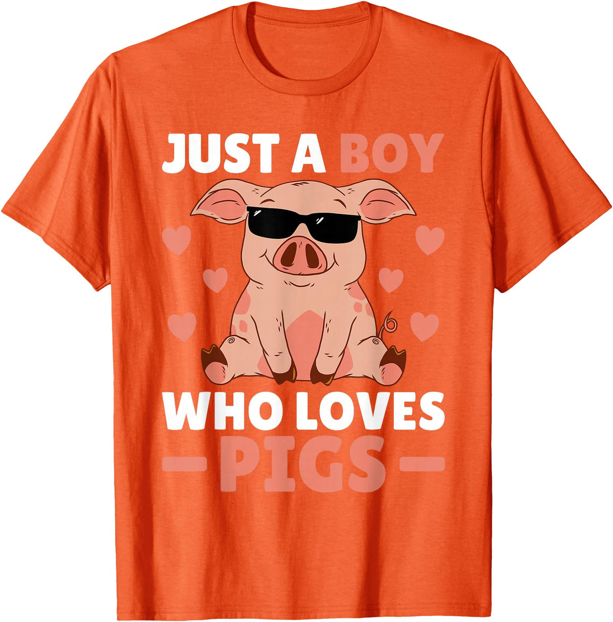 Funny Pig Clothes & Outfits For Men, Boys Or Kids Just A Boy Who Loves Pigs Men Pig Lovers Pig Stuff Farmer T-Shirt - Orange