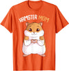Women's Hamster Mom Hammy Girls T-Shirt - Orange