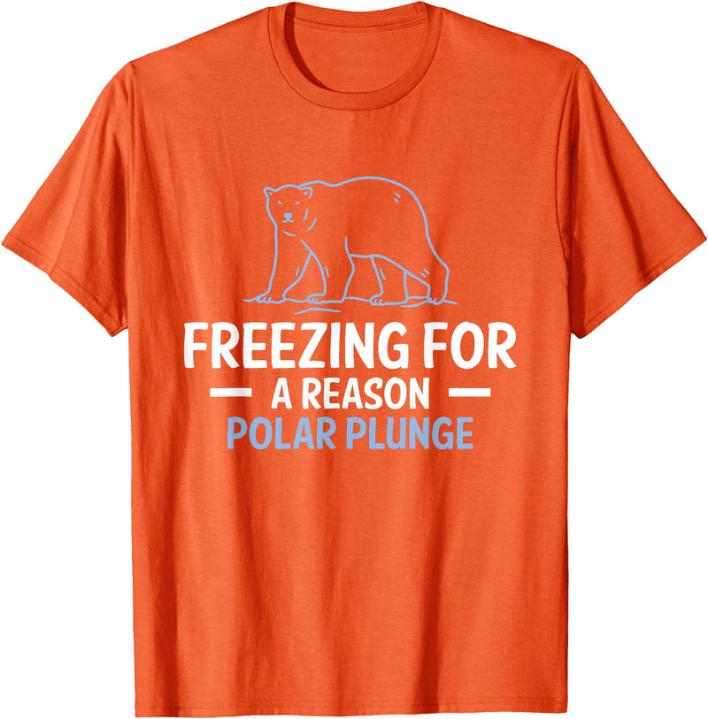 Globale Erwärmung Klimaschutz Arktik Eis Freezing For A Reason Polar Plunge Polar Bear T-Shirt - Orange