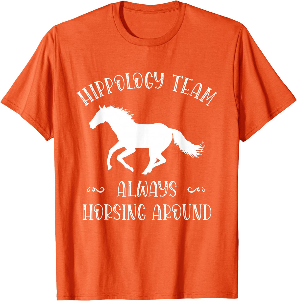 Team Hippology Horse Study Gift Hippology Team Horse Around Studying Horses for Girls Women T-Shirt - Orange