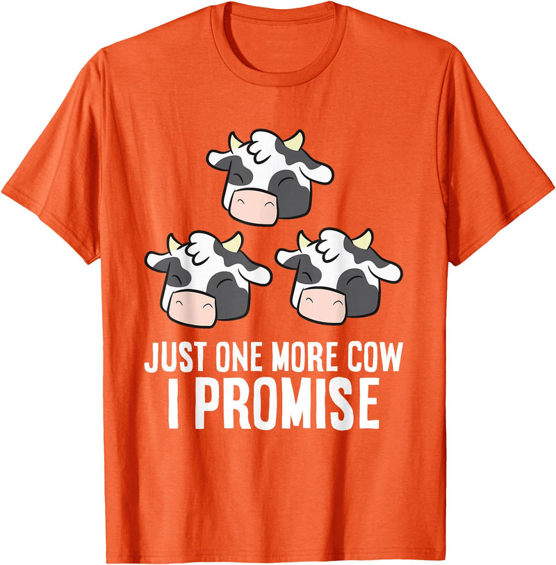 Cow Farmer Tees And Cow Gifts Cattle Farmer Just One More Cow I Promise Funny Cow T-Shirt - Orange