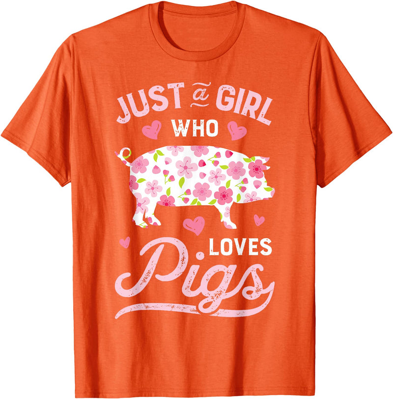 Piggy Squad Co Pig Just a Girl Who Loves Pigs Women Farmer Farm Flower T-Shirt Small - Orange