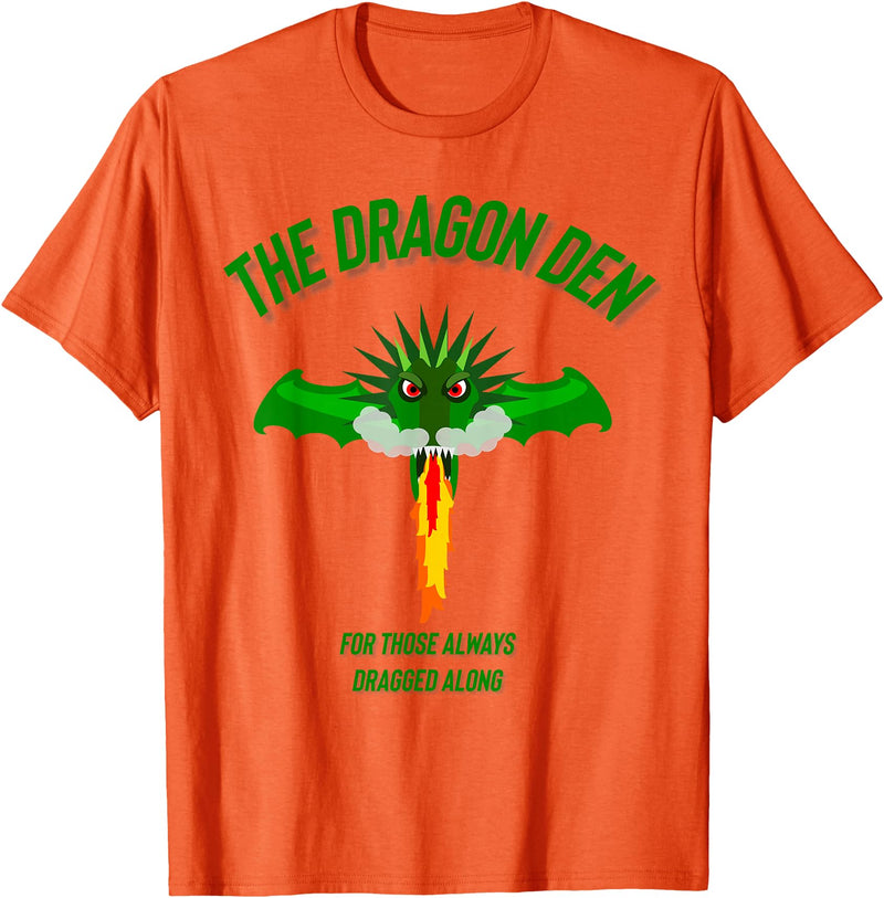 Cirillo and Son The dragon den younger sibling parents scouts T-Shirt - Orange