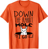 ORIGINAL Down the Rabbit Hole I Go Funny Cute Easter T-Shirt in Orange