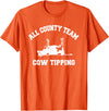 Goodtogotees All County Team Cow Tiping T-Shirt T-Shirt - Orange