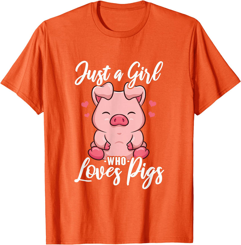 Just A Girl Who Loves Pigs. T-Shirt - Orange