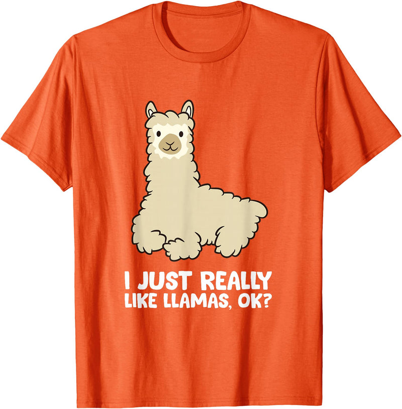 Llama Gifts For Llama Lovers Llama Lover I Just Really Like Llamas, OK Funny Llama T-Shirt - Orange
