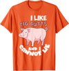 Funny Meat Eater Shirts & BBQ Lover Gifts I Like Pig Butts and I Cannot Lie Shirt BBQ Grilling Pork T-Shirt - Orange