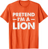 Pretend I’m A Lion Pretend I'm A Lion T-Shirt - Orange