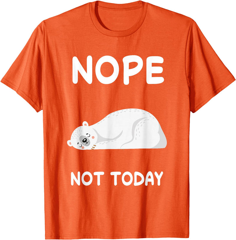 Nope Polar Bear Bears Nap Sleeping Pajama Nightgown T-Shirt - Orange