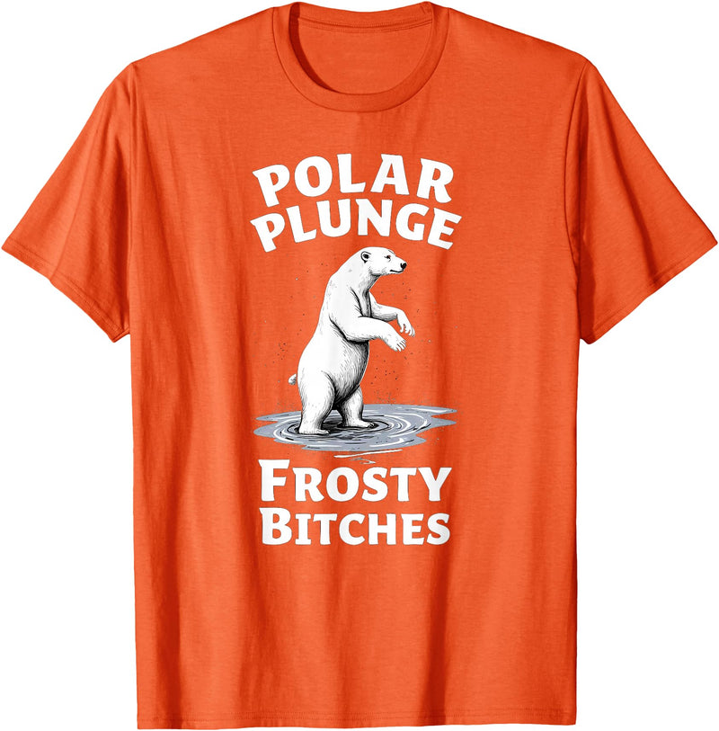 Polar Bear Lover Tees Humor Winter Polar Plunge Frosty Bitches T-Shirt - Orange