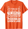 World's Greatest Collection Apparel & Gifts Best Fisherman Ever World's Greatest Fisherman T-Shirt T-Shirt - Orange