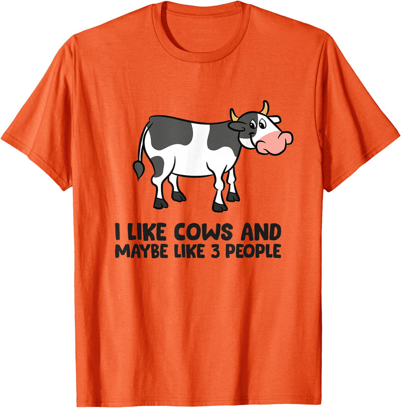 Funny Cow Lover Gifts I Like Cows And Maybe Like 3 People Funny Cows T-Shirt - Orange