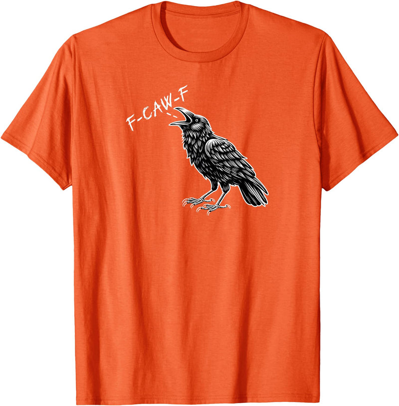 Goth Griper Crow F-CAW-F Funny T-Shirt - Orange