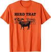 Funny Cow Shirts Funny Cow Herd That T-Shirt Cow Lover Gifts T-Shirt - Orange