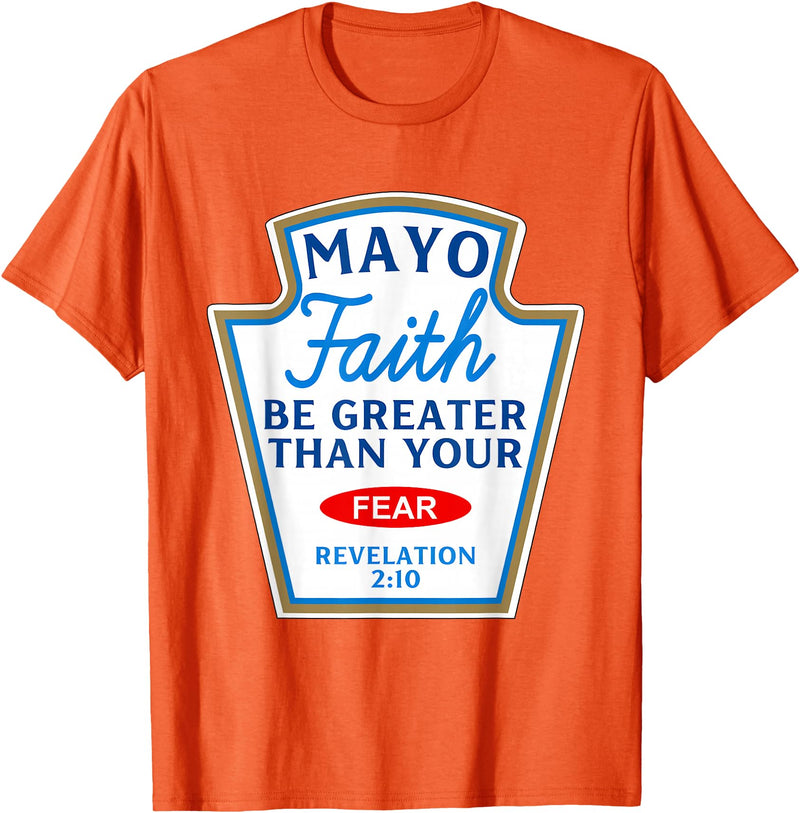 Christian Humor Condiment Matching Costume Group Mayo Faith Greater Than Fear Condiment Costume Matching T-Shirt - Orange